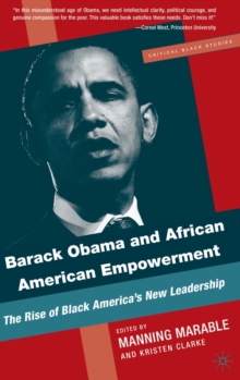 Image for Barack Obama and African American empowerment: the rise of Black America's new leadership
