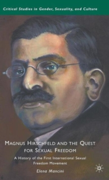Image for Magnus Hirschfeld and the Quest for Sexual Freedom