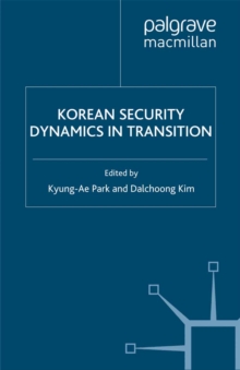 Image for Korean security dynamics in transition
