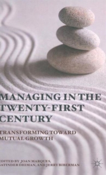 Image for Managing the twenty-first century  : transforming toward mutual growth