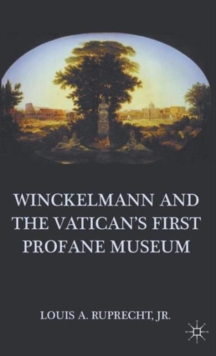 Winckelmann and the Vatican's First Profane Museum