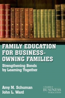 Image for Family education for business-owning families  : strengthening bonds by learning together