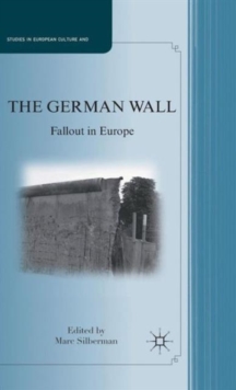 Image for The German wall  : fallout in Europe