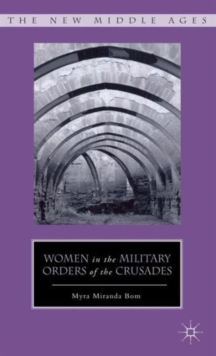 Image for Women in the military orders of the crusades