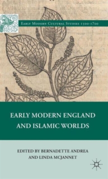 Early Modern England and Islamic Worlds
