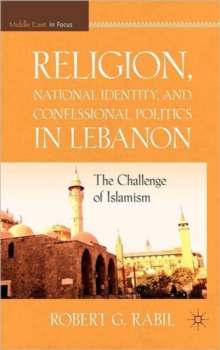 Image for Religion, National Identity, and Confessional Politics in Lebanon