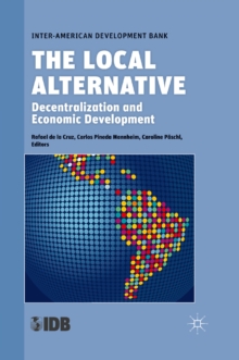 Image for The local alternative: decentralization and economic development