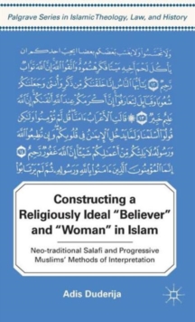 Constructing a Religiously Ideal ',Believer', and ',Woman', in Islam