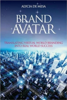 Image for Brand avatar  : translating virtual world branding into real world success