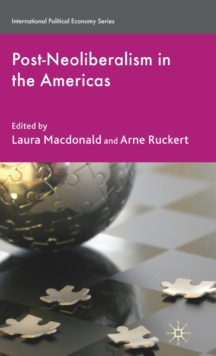 Post-Neoliberalism in the Americas