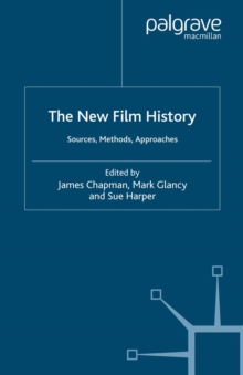 Image for The new film history: sources, methods, approaches