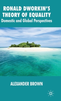 Image for Ronald Dworkin's theory of equality  : domestic and global perspectives