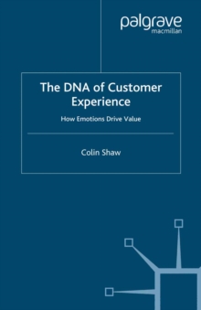 Image for The DNA of customer experience: how emotions drive value