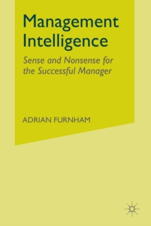 Image for Management intelligence  : sense and nonsense for the successful manager