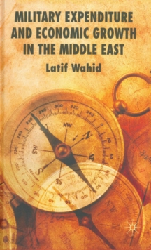 Military Expenditure and Economic Growth in the Middle East