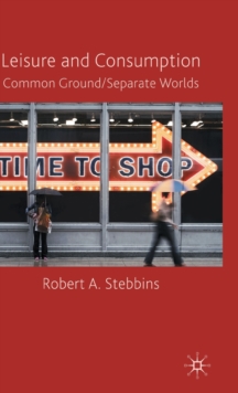 Image for Leisure and consumption  : common ground/separate worlds