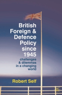Image for British Foreign and Defence Policy Since 1945