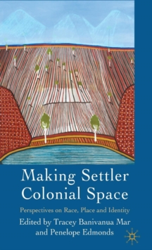 Image for Making Settler Colonial Space