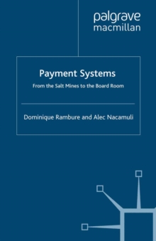 Image for Payment Systems: From the Salt Mines to the Board Room