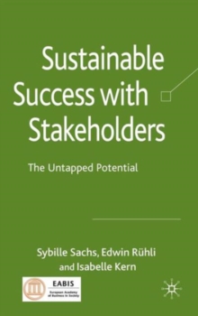 Sustainable Success with Stakeholders: The Untapped Potential