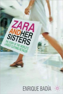 Image for Zara and her sisters  : the story of the world's largest clothing retailer