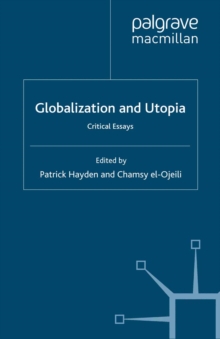 Image for Globalization and Utopia: Critical Essays