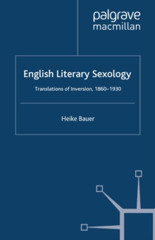 Image for English literary sexology: translations of inversion, 1860-1930