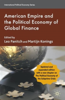 American Empire and the Political Economy of Global Finance