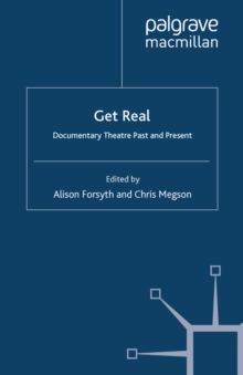 Image for Get Real: Documentary Theatre Past and Present