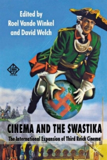 Image for Cinema and the swastika  : the international expansion of Third Reich cinema