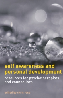 Image for Self awareness and personal development  : resources for psychotherapists and counsellors