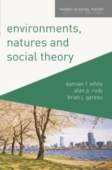 Image for Environments, Natures and Social Theory