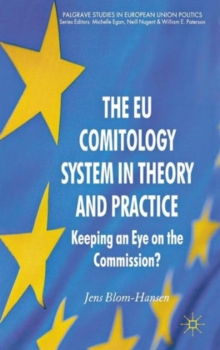 EU Comitology System in Theory and Practice