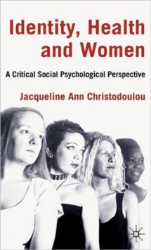 Image for Identity, health and women  : a critical social psychological perspective