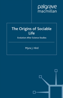 Image for The Origins of Sociable Life: Evolution After Science Studies
