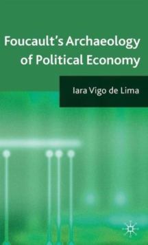 Foucault's Archaeology of Political Economy