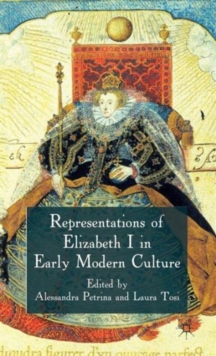 Image for Representations of Elizabeth I in Early Modern Culture