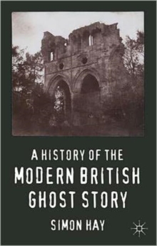 Image for A history of the modern British ghost story