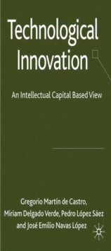 Image for Technological Innovation: An Intellectual Capital Based View