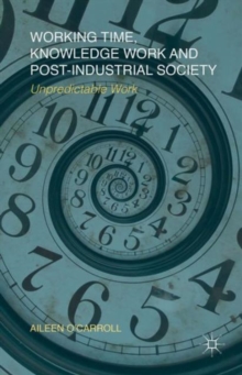 Working Time, Knowledge Work and Post-Industrial Society