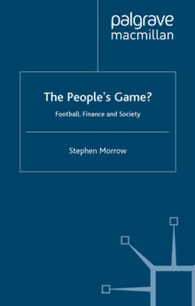 Image for The people's game?: football, finance and society