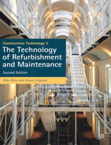 Image for Construction technology3,: The technology of refurbishment and maintenance