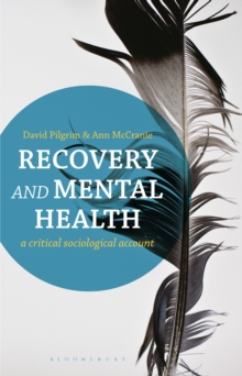 Image for Recovery and mental health  : a critical sociological account