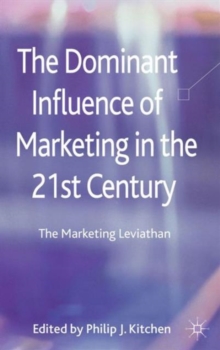 Image for The Dominant Influence of Marketing in the 21st Century