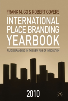 Image for International place branding yearbook 2010: place branding in the new age of innovation