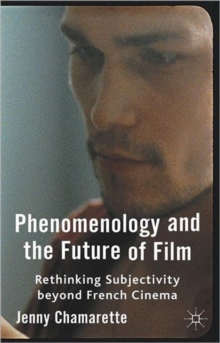 Image for Phenomenology and the Future of Film