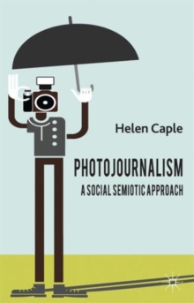 Image for Photojournalism  : a social semiotic approach