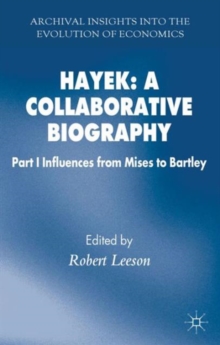 Image for HayekPart 1,: Influences from Mises to Bartley