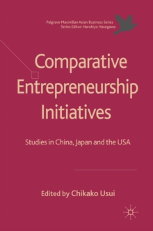 Image for Comparative entrepreneurship initiatives: studies in China, Japan and the USA