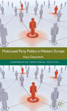 Image for Multi-Level Party Politics in Western Europe